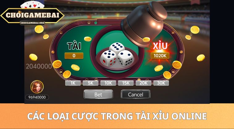 Các Loại Cược Trong Tài Xỉu Online