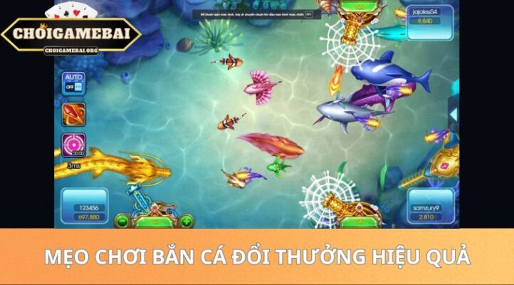 Mẹo Chơi Bắn Cá Đổi Thưởng Hiệu Quả