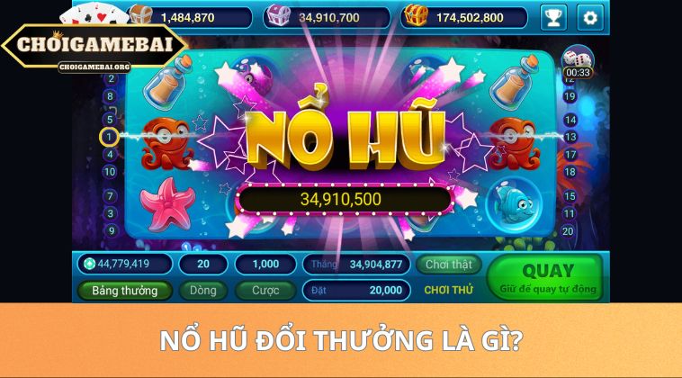 Nổ Hũ Đổi Thưởng Trực Tuyến – Săn Jackpot Lớn Mỗi Ngày 31 Nổ Hũ Đổi Thưởng Là Gì?